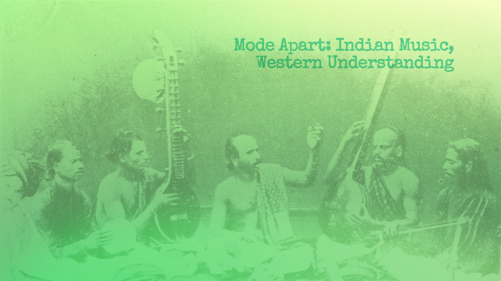 Mode Apart: Indian Music, Western Understanding